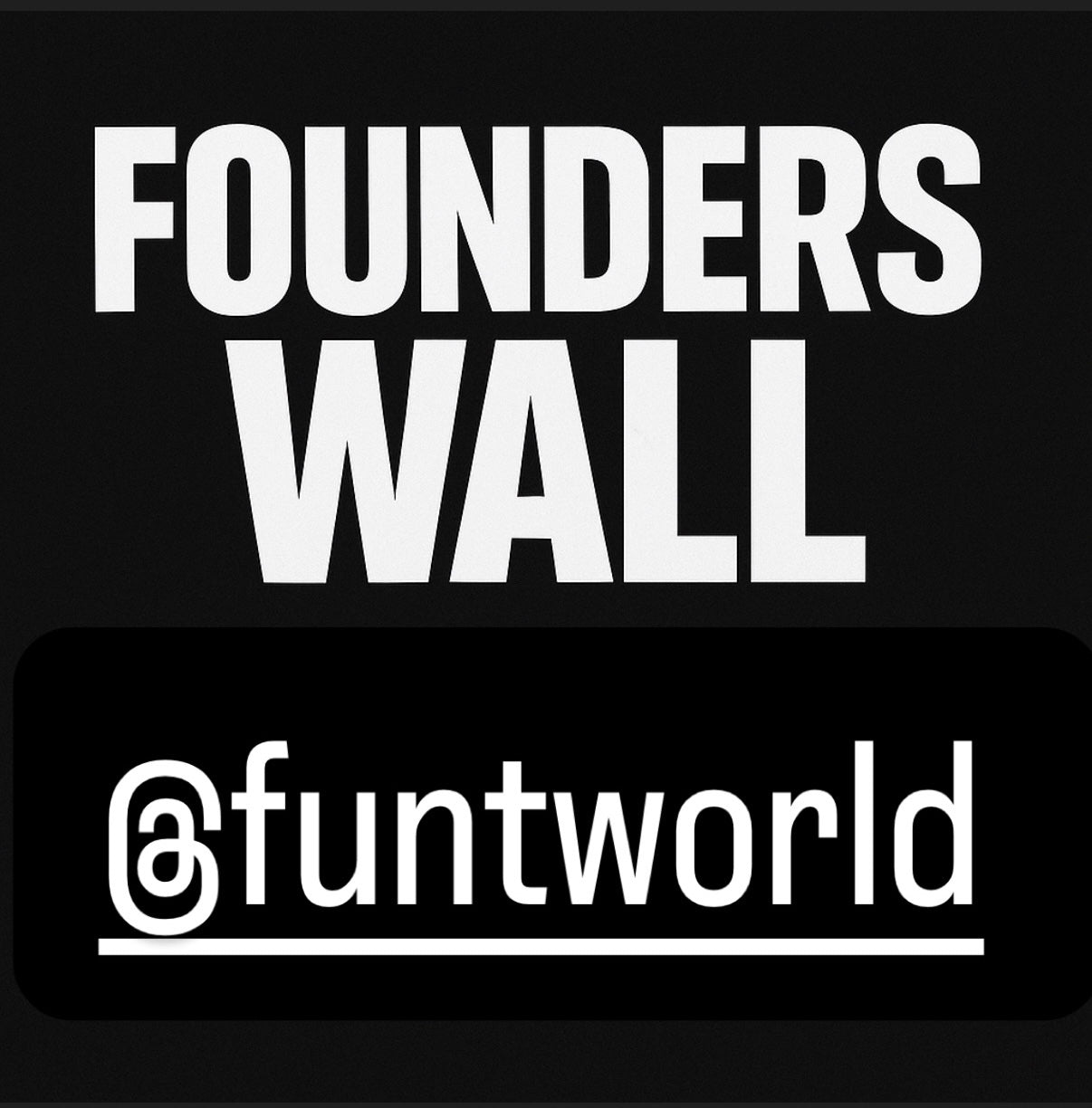 YOUR NAME ON THE FOUNDERS WALL!